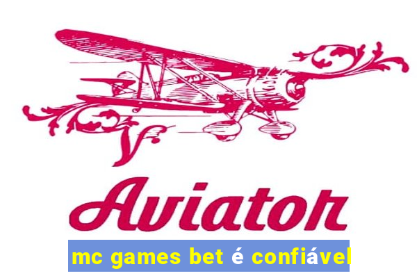 mc games bet é confiável