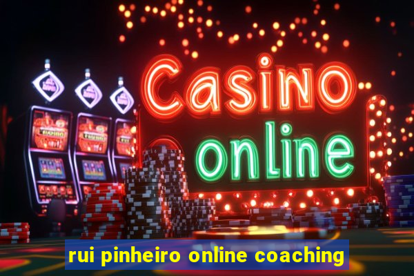 rui pinheiro online coaching