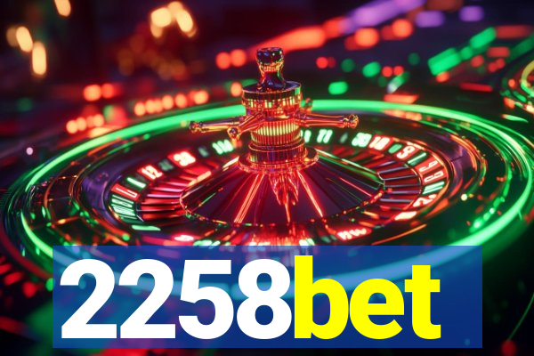 2258bet