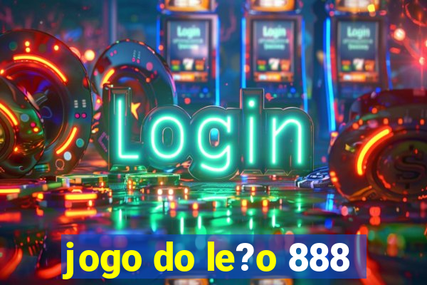 jogo do le?o 888