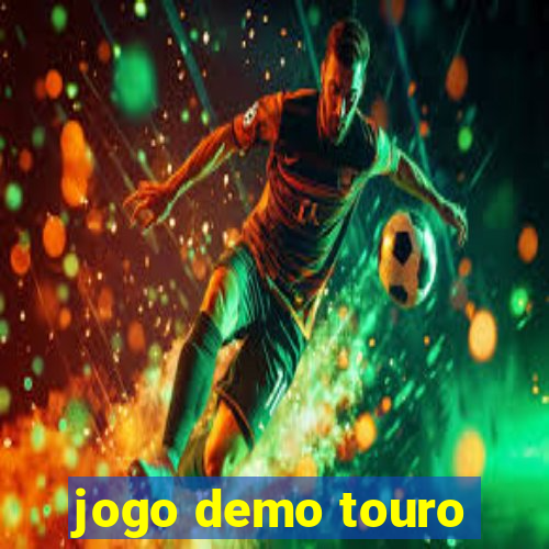 jogo demo touro