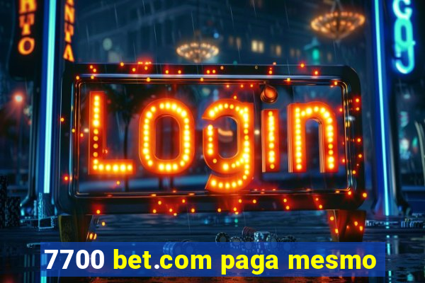 7700 bet.com paga mesmo