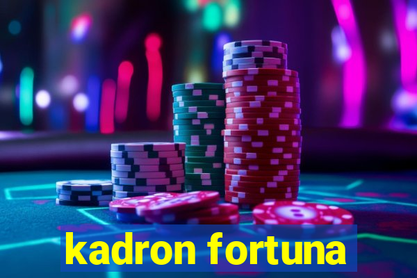 kadron fortuna