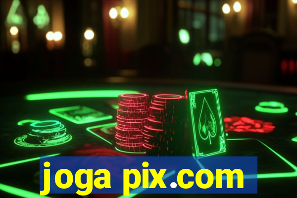 joga pix.com