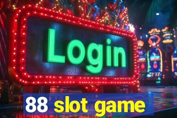 88 slot game