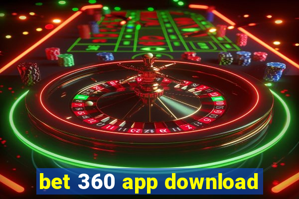 bet 360 app download