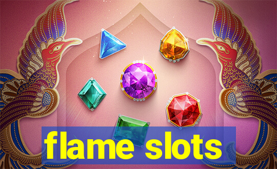 flame slots