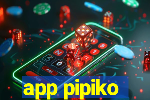 app pipiko