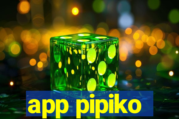 app pipiko