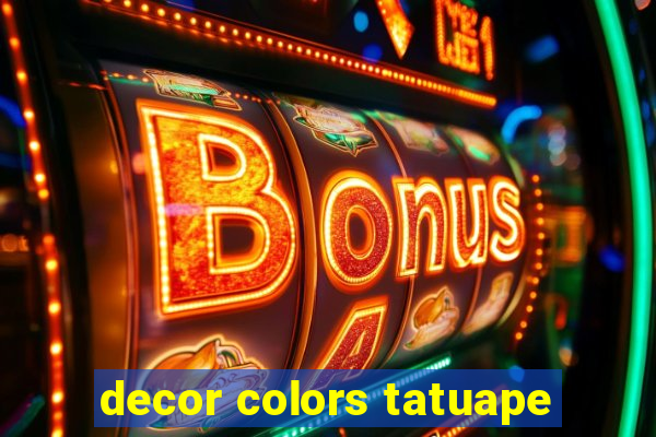 decor colors tatuape