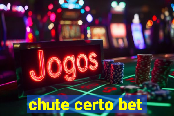 chute certo bet