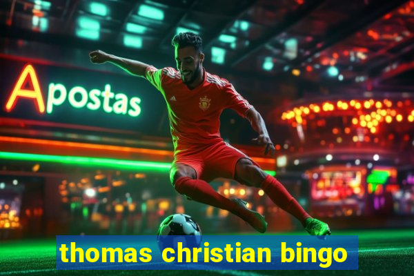 thomas christian bingo