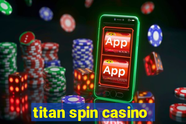 titan spin casino