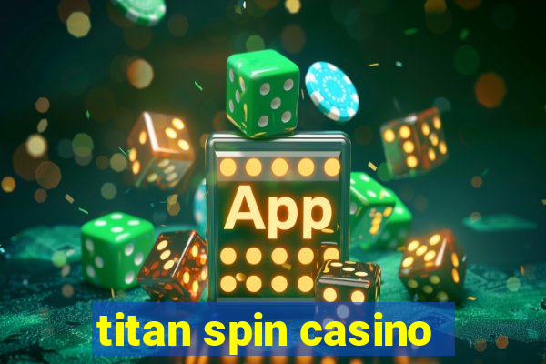 titan spin casino