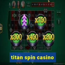 titan spin casino