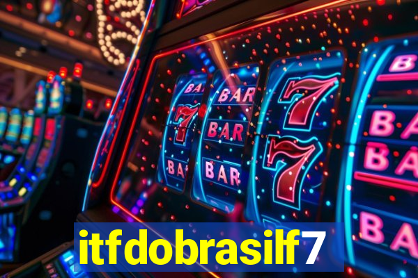 itfdobrasilf7