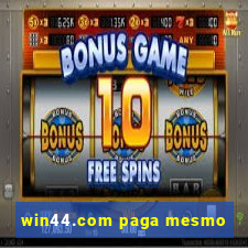 win44.com paga mesmo