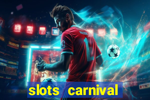 slots carnival android app