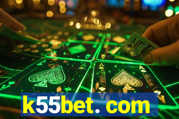 k55bet. com