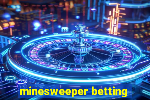 minesweeper betting