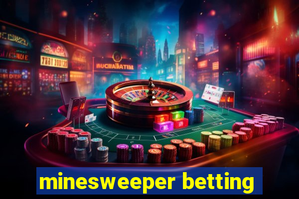 minesweeper betting