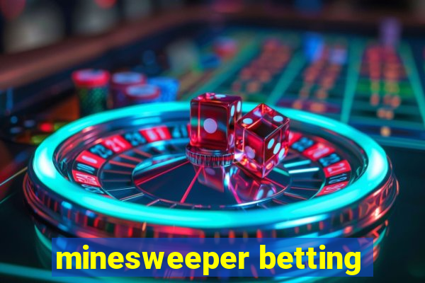 minesweeper betting