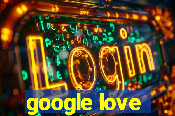 google love