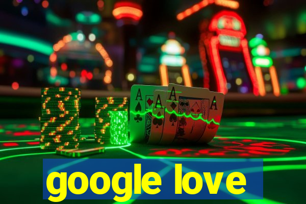 google love