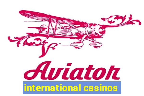 international casinos