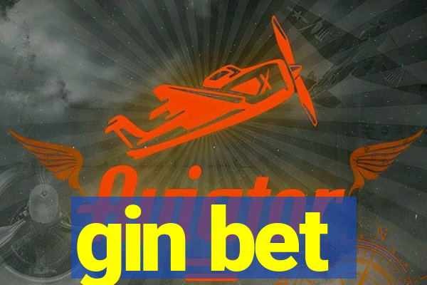 gin bet