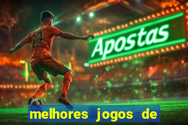 melhores jogos de para android