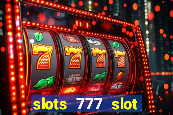 slots 777 slot machine games