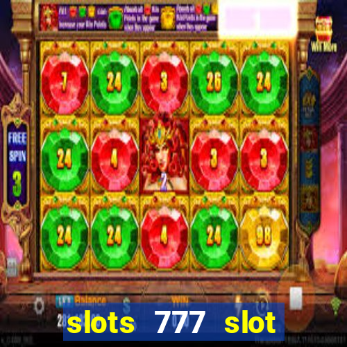 slots 777 slot machine games