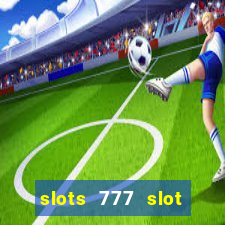 slots 777 slot machine games