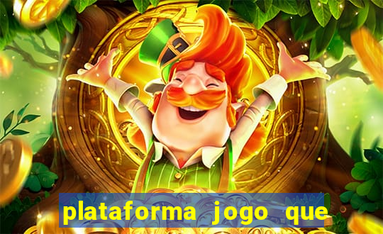 plataforma jogo que paga no cadastro