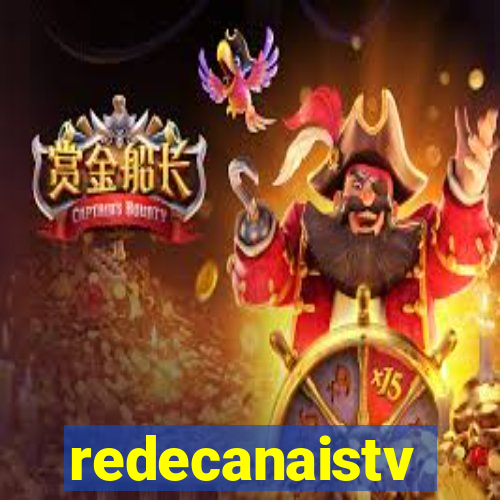 redecanaistv