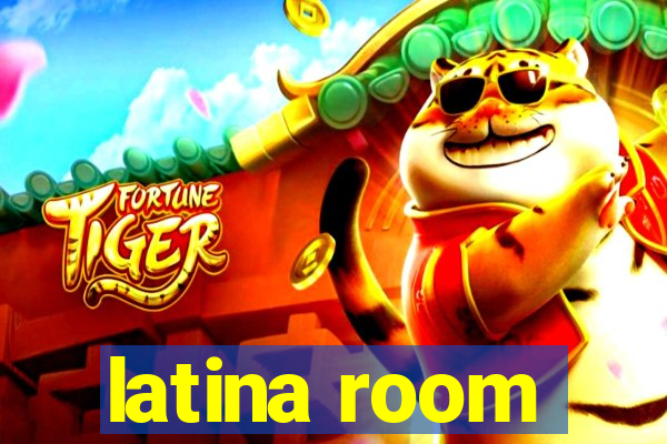 latina room