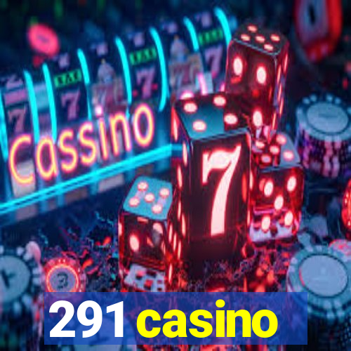 291 casino