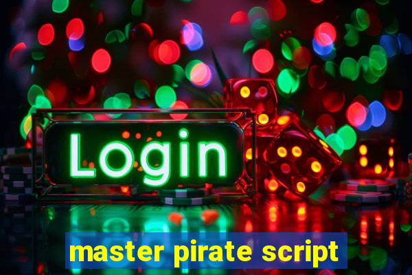 master pirate script