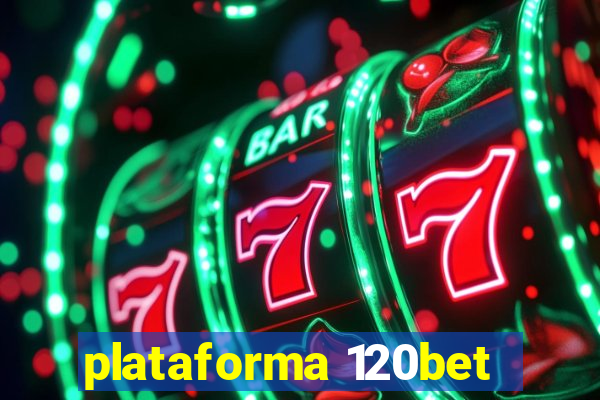 plataforma 120bet