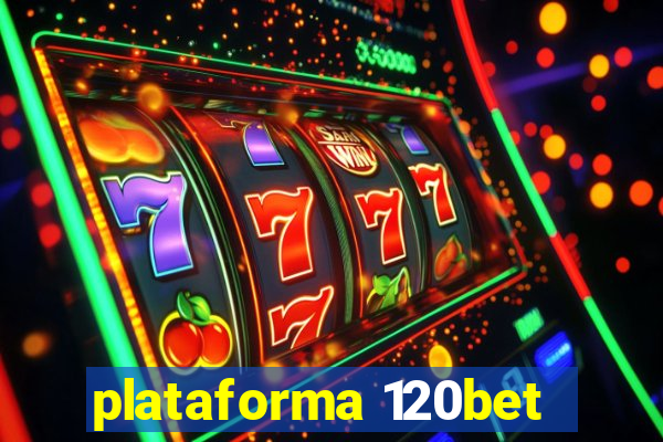 plataforma 120bet