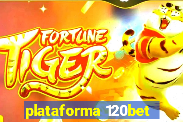 plataforma 120bet