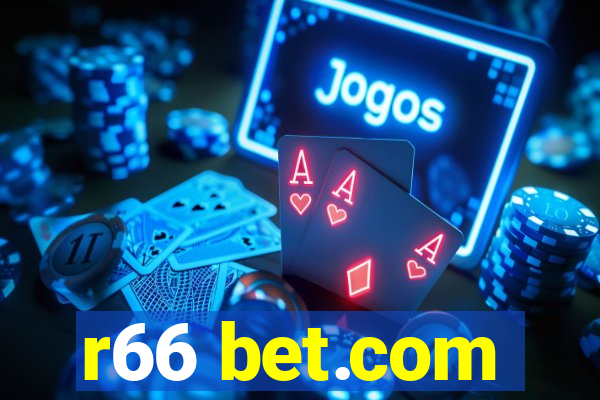 r66 bet.com