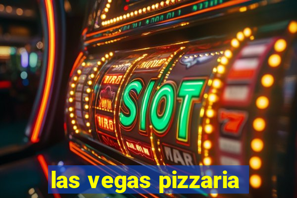 las vegas pizzaria