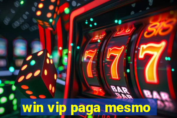 win vip paga mesmo