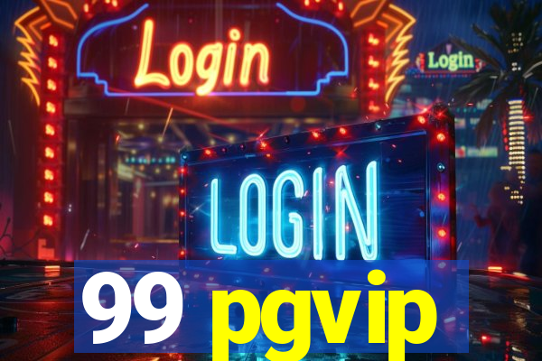 99 pgvip