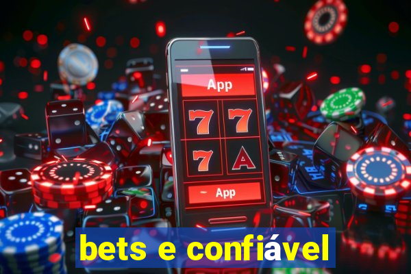 bets e confiável