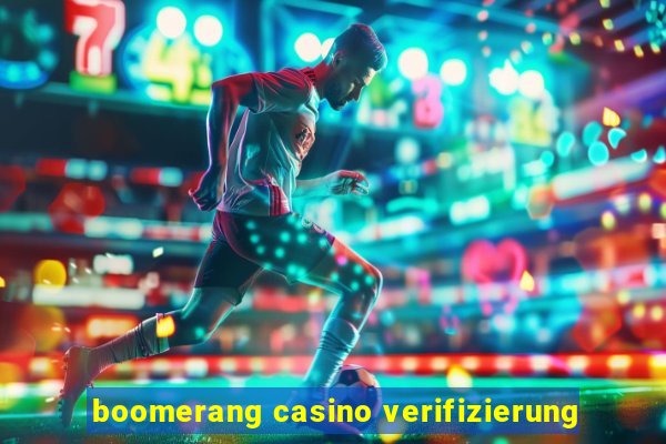 boomerang casino verifizierung