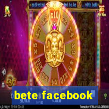 bete facebook