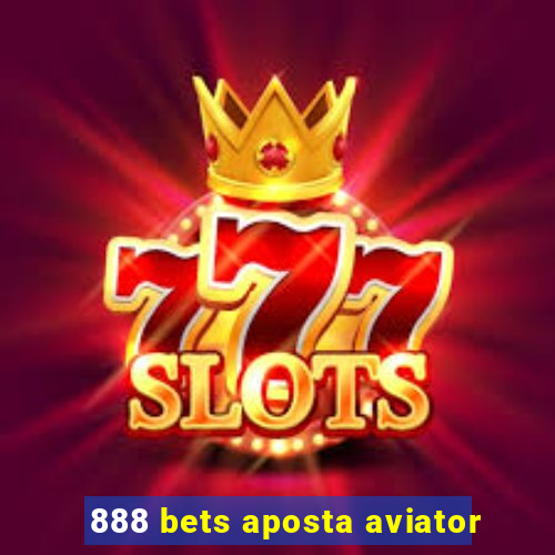 888 bets aposta aviator